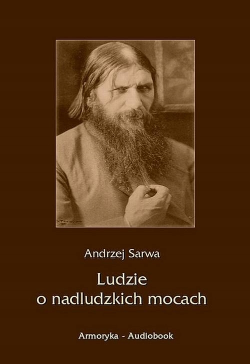 LUDZIE O NADLUDZKICH MOCACH ANDRZEJ S.. AUDIOBOOK