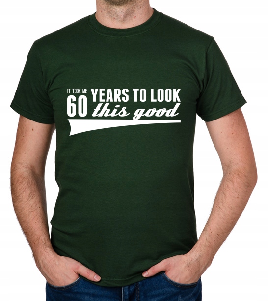 

koszulka It Took 60 Years Look This Good prezent