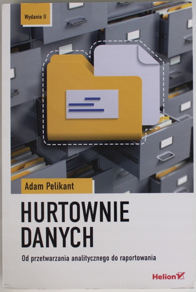 HURTOWNIE DANYCH OD PRZETWARZANIA ANALITYCZNEGO DO RAPORTOWANIA Pelikant