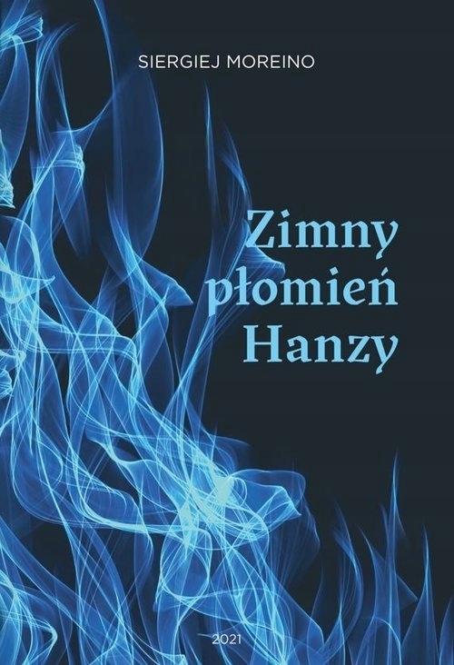 Zimny płomień Hanzy Siergiej Moreino