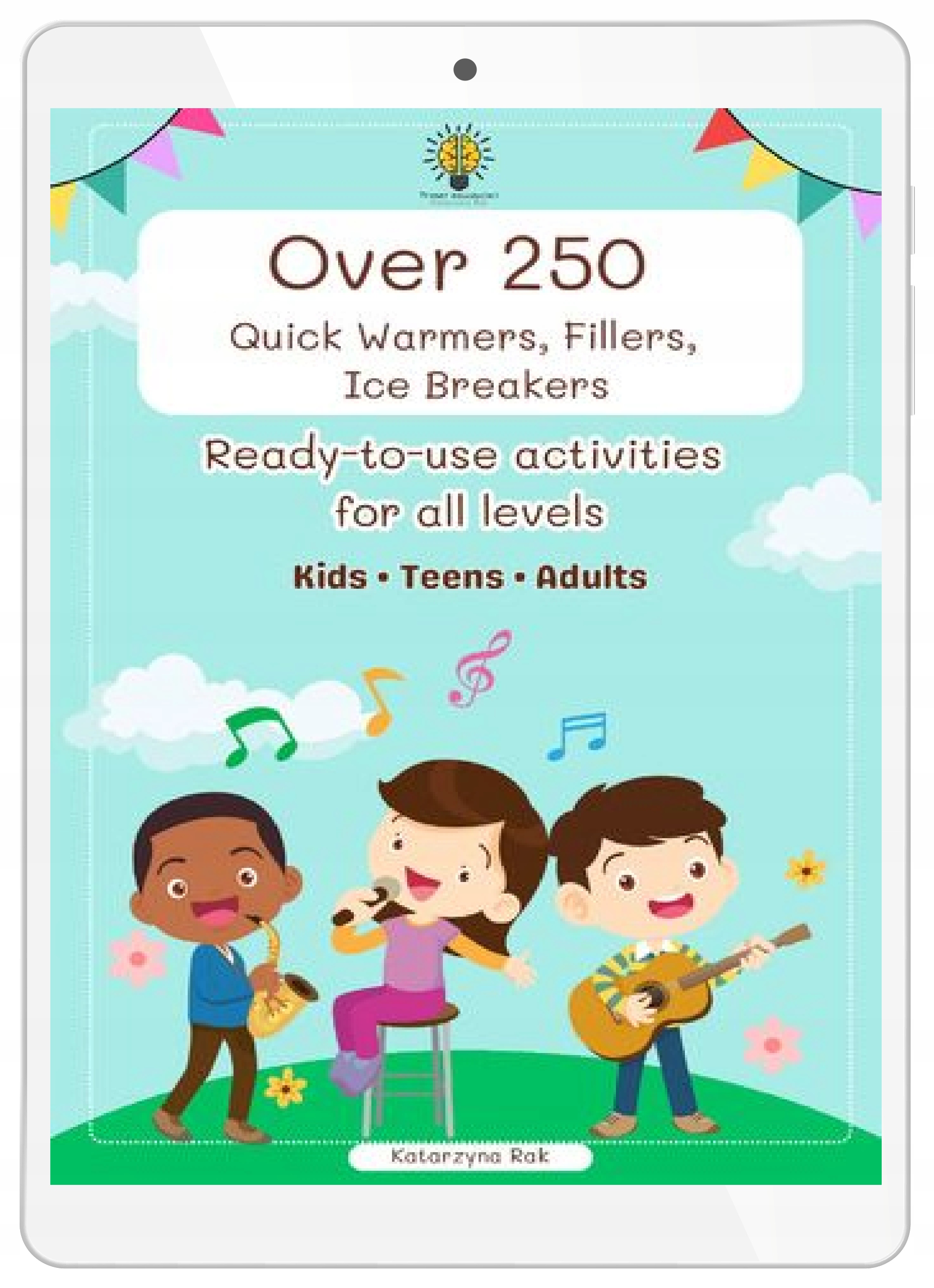 Over 250 quick warmers, fillers and ice breakers. Ready to use activities