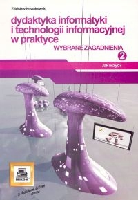 Dydaktyka informatyki i technologii w praktyce
