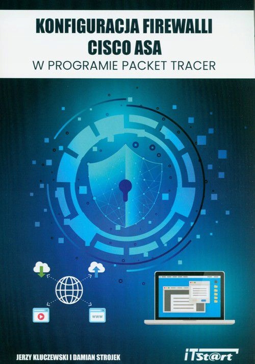 KONFIGURACJA FIREWALLI CISCO ASA W PROGRAMIE PACKET TRACER - Jerzy Kluczews