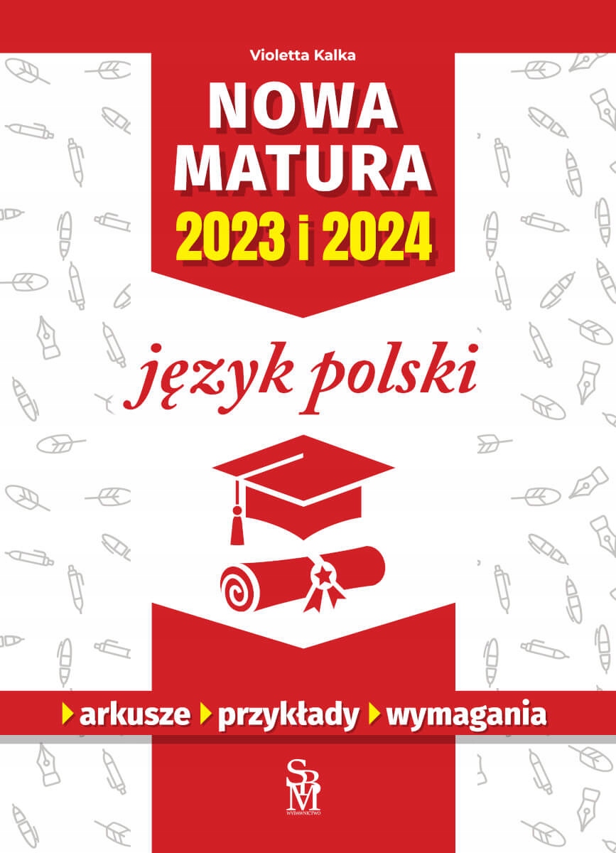 NOWA MATURA JĘZYK POLSKI 2023 i 2024 arkusze SBM