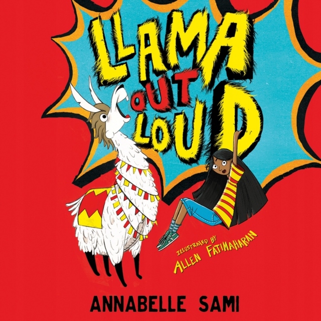 Llama Out Loud! - Sami, Annabelle AUDIOBOOK