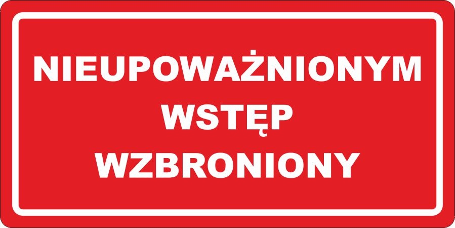 

Naklejka Nieupoważnionym Wstęp Wzbroniony 20x10cm