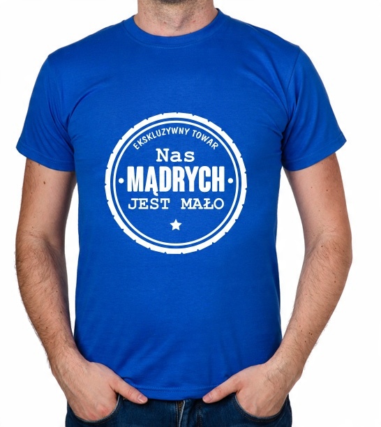 

koszulka Nas Mądrych Jest Mało prezent