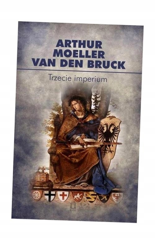 Trzecie imperium Arthur Moeller van den Bruck porównaj ceny Allegro.pl