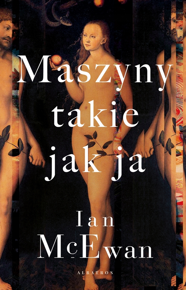 Maszyny takie jak ja Ian McEwan