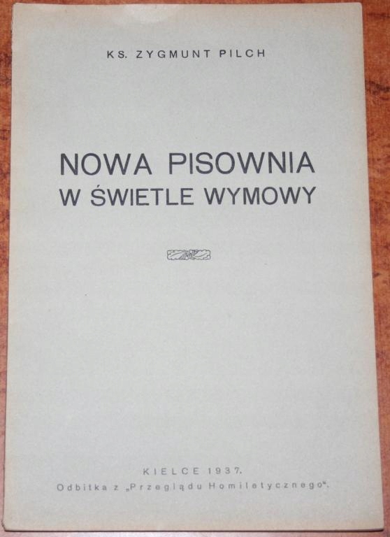 NOWA PISOWNIA W ŚWIETLE WYMOWY Z. Pilch 1937
