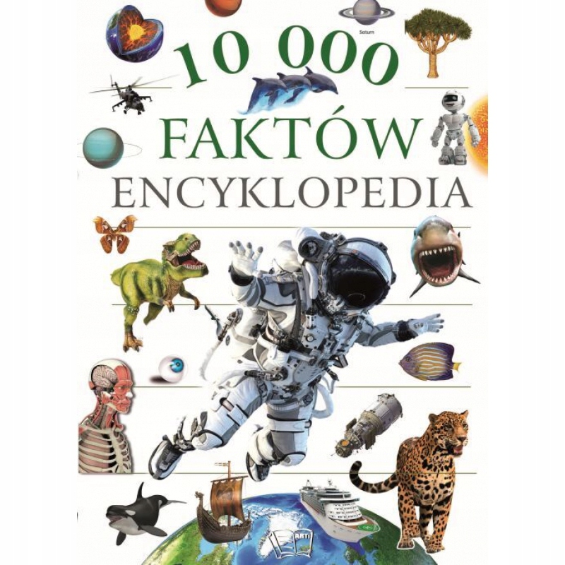 

Encyklopedia 10 Tysięcy Faktów Dla Dzieci Tw Arti