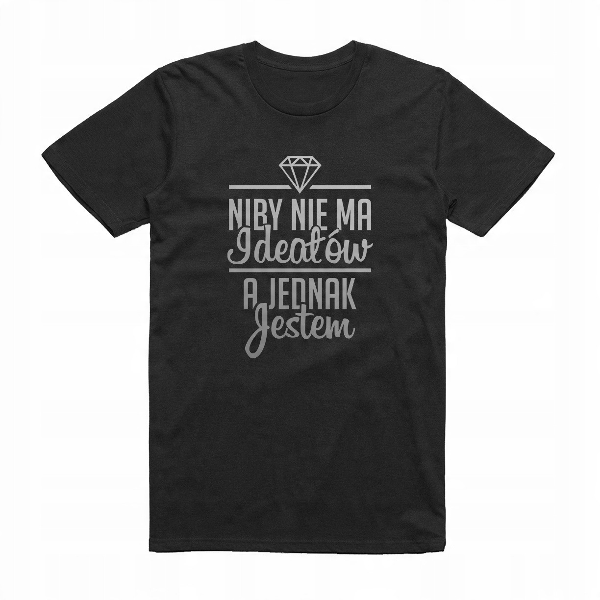 

L - Koszulka T-shirt Niby Nie Ma Ideałów A Jestem