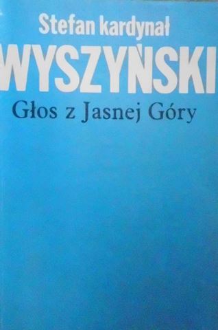 Głos z Jasnej Góry - Wyszyński