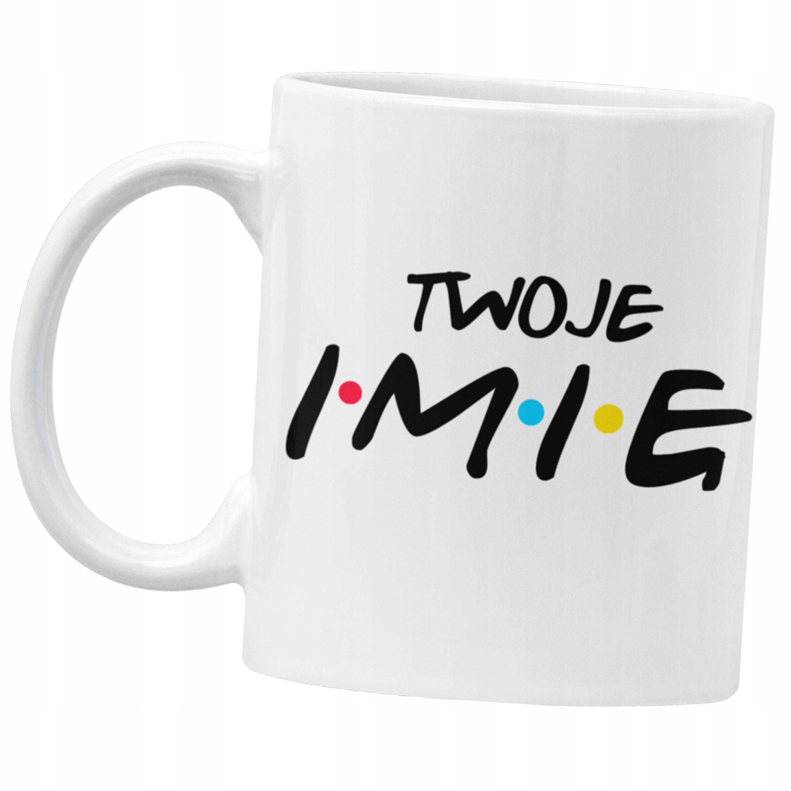 

Kubek Przyjaciele twoje imię friends