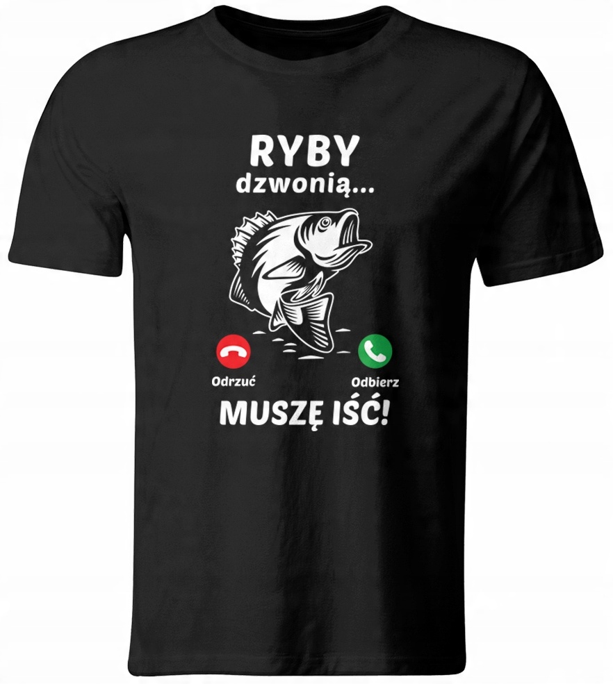 

Koszulka Ryby Dzwonią, Muszę Iść. Dla Wędkarza