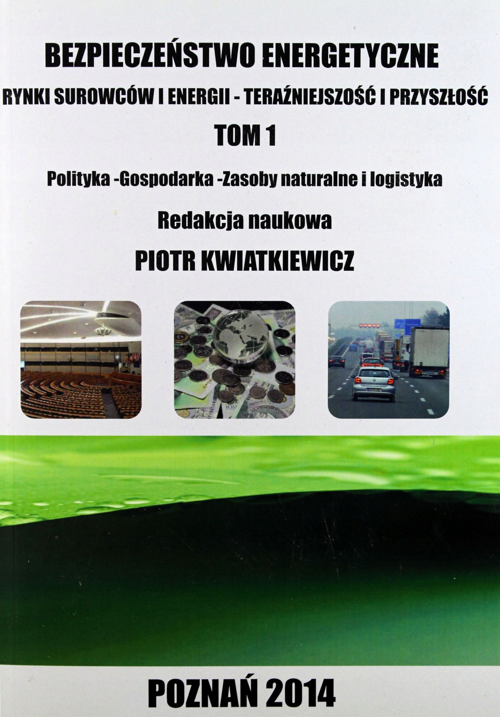 BEZPIECZEŃSTWO ENERGETYCZNE. RYNKI SUROWCÓW I ENER