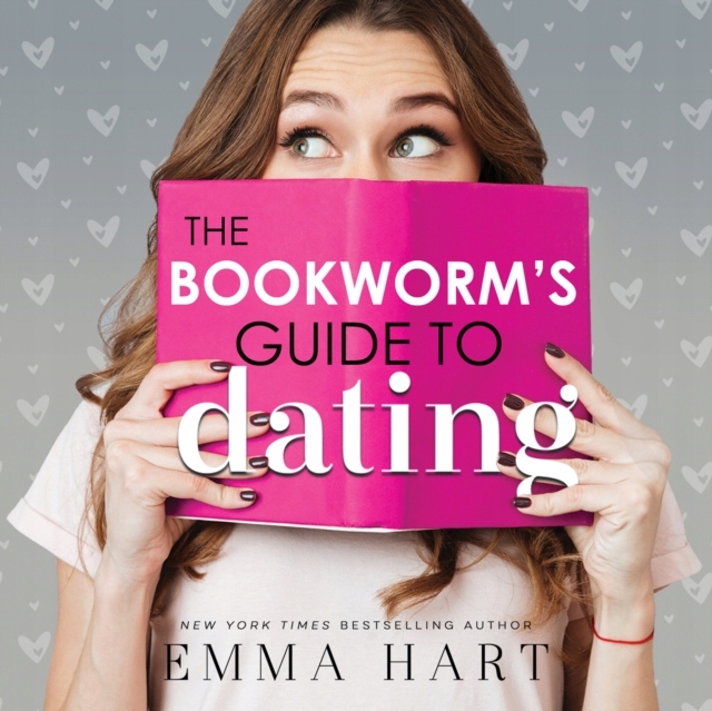 Bookworm's Guide to Dating - Hart, Emma AUDIOBOOK