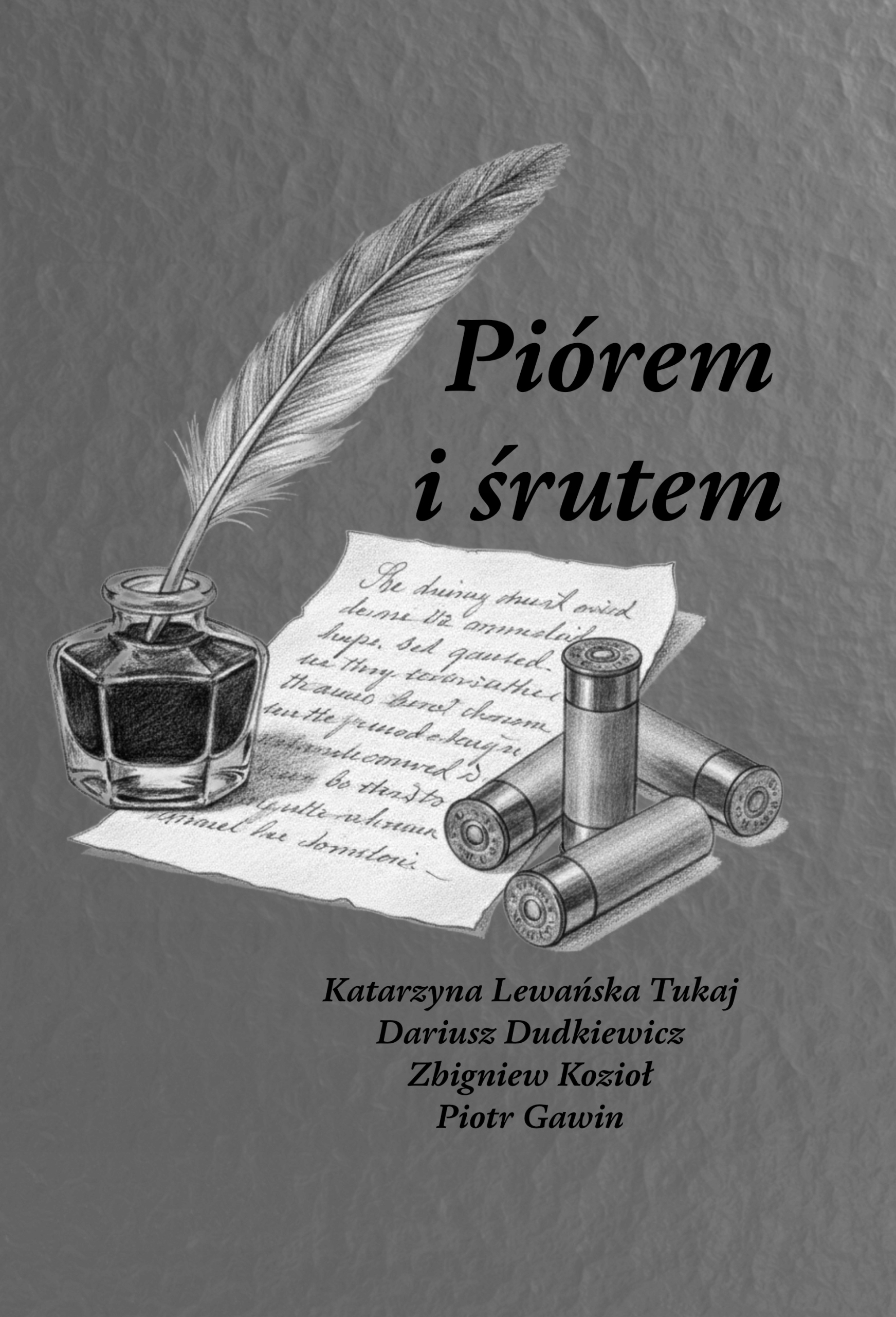 Piórem i śrutem