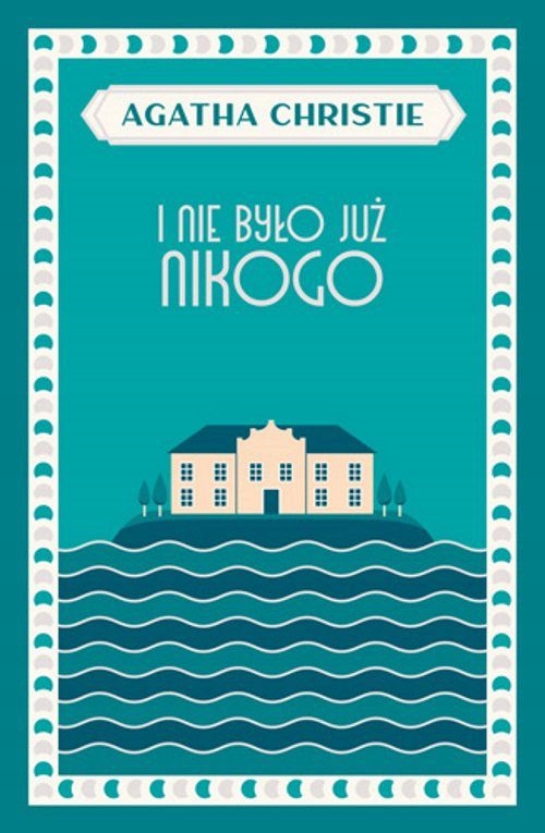 

I nie było już nikogo Agatha Christie