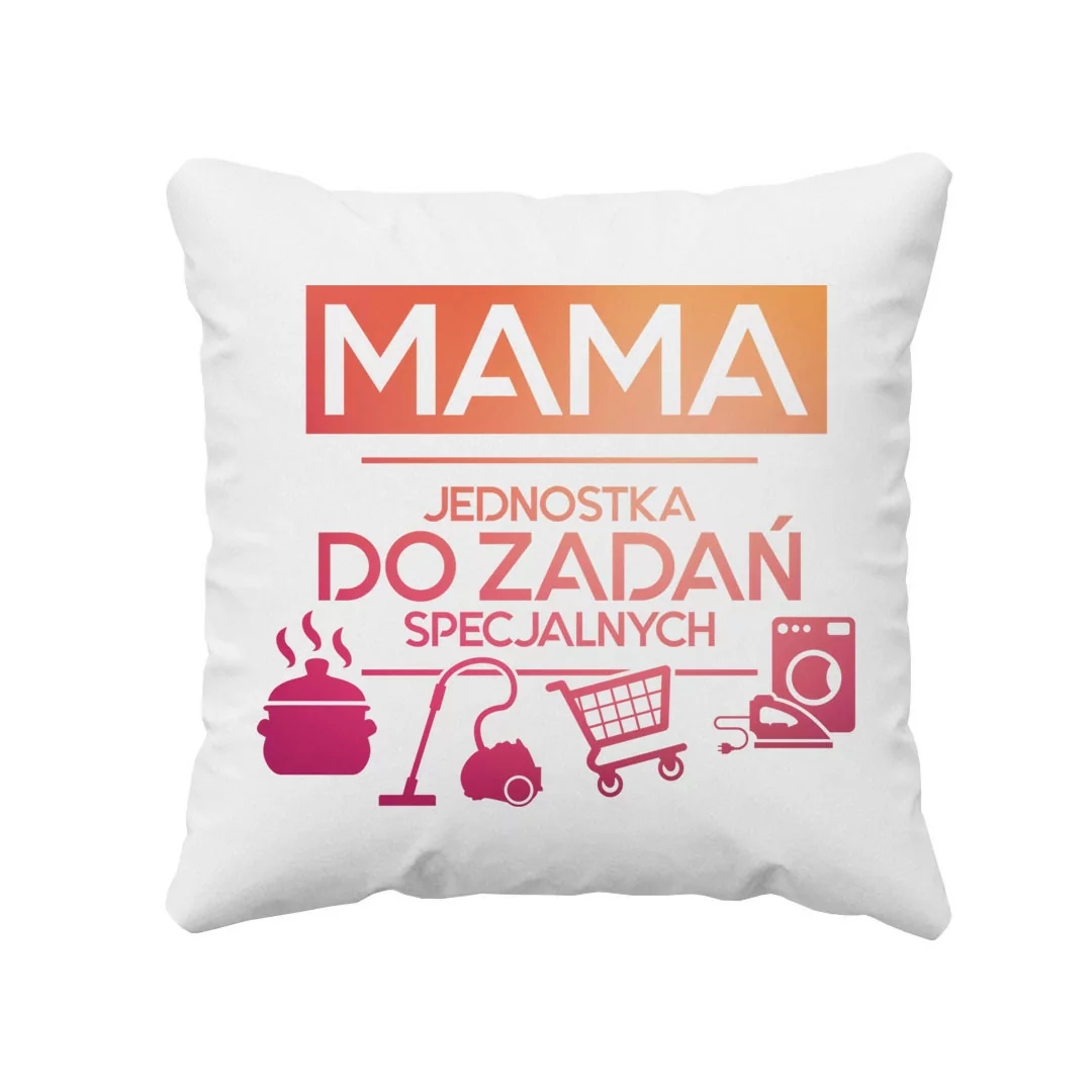 

Poduszka Mama jednostka do zadań specjalnych