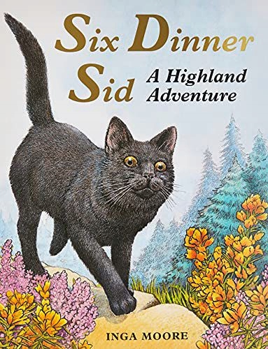 SIX DINNER SID: A HIGHLAND ADVENTURE - Inga Moore [KSIĄŻKA]