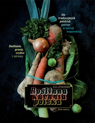 ROŚLINNA KUCHNIA POLSKA Ida Kulawik