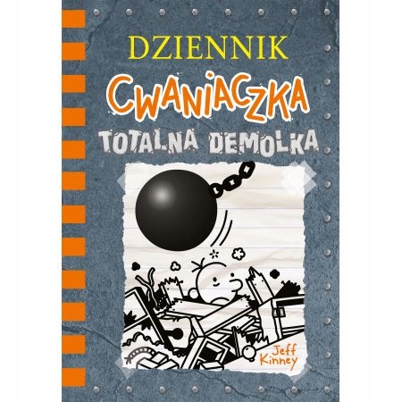 

Totalna demolka. Dziennik cwaniaczka. Tom 14