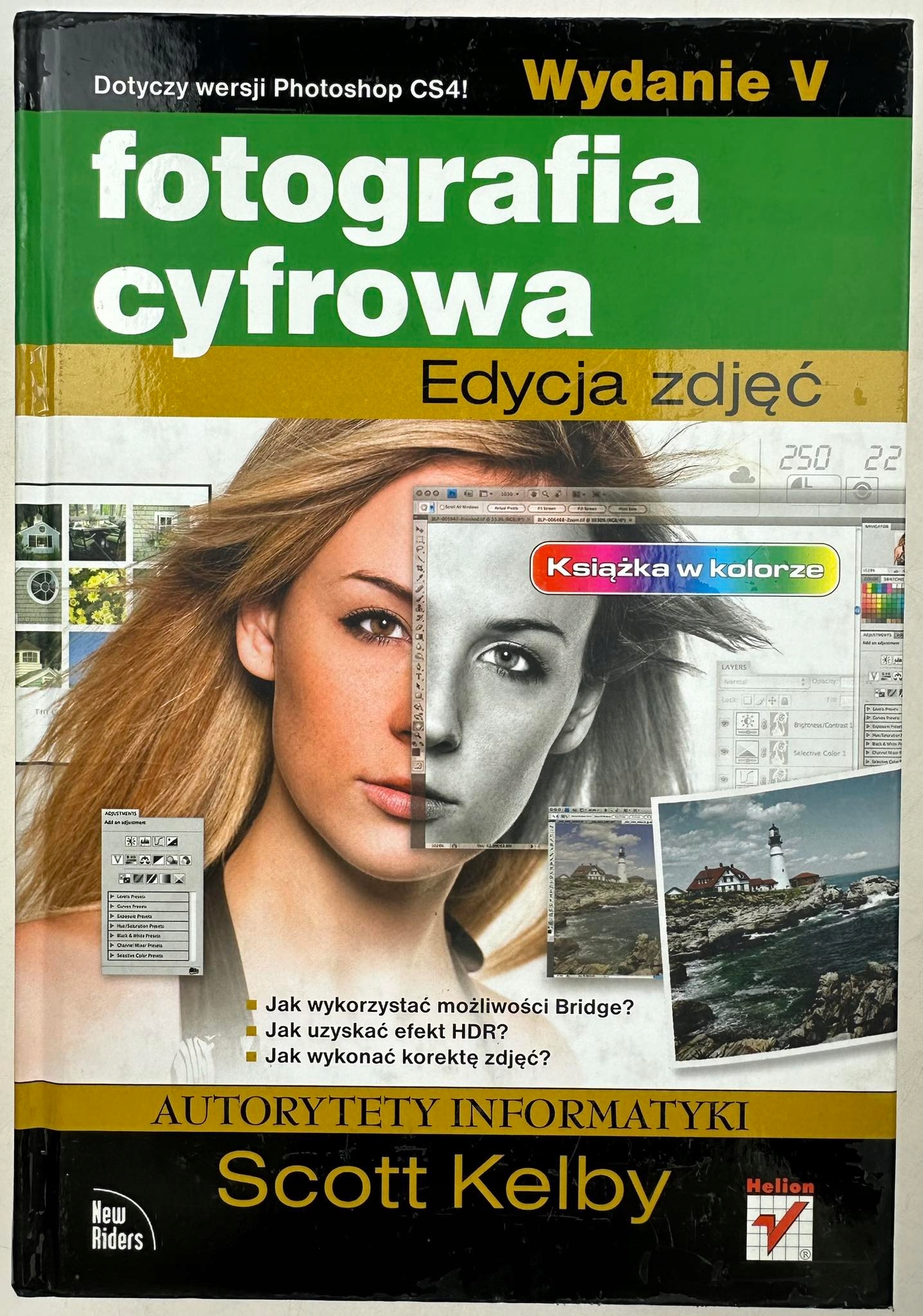 Fotografia cyfrowa. Edycja zdjęć Scott Kelby