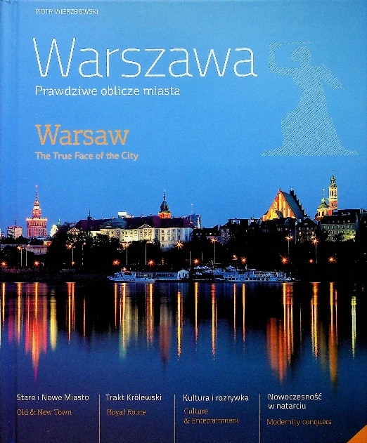 Warszawa Prawdziwe oblicze miasta Piotr Wierzbowski