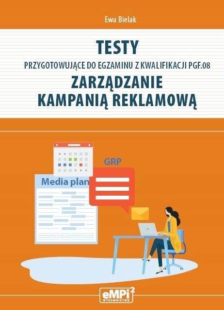 

Testy Kwalifikacja PGF.08. Zarządzanie Kampanią...