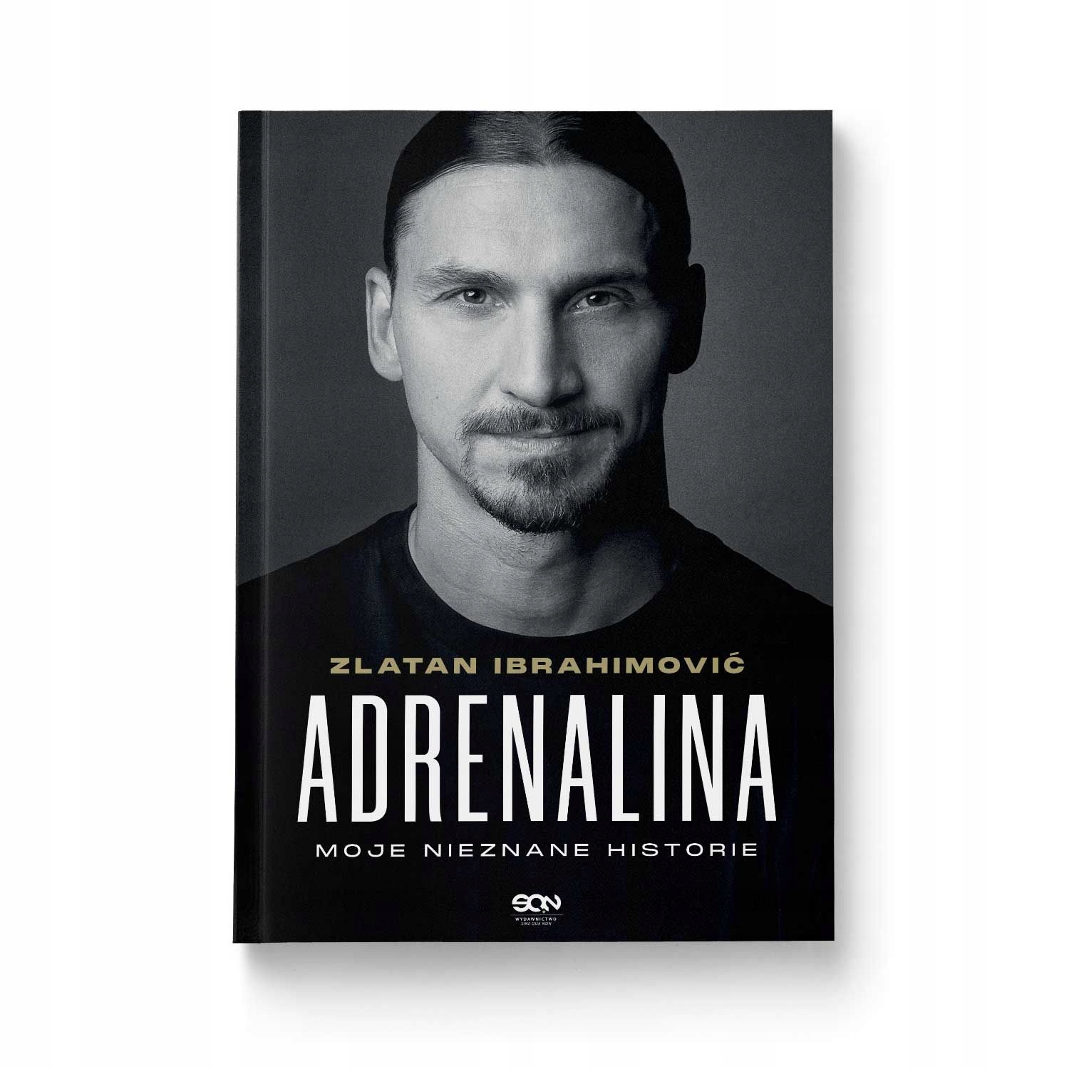 Adrenalina. Moje nieznane historie. Zlatan Ibrahim