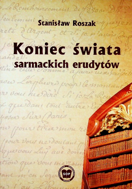 Koniec świata sarmackich erudytów