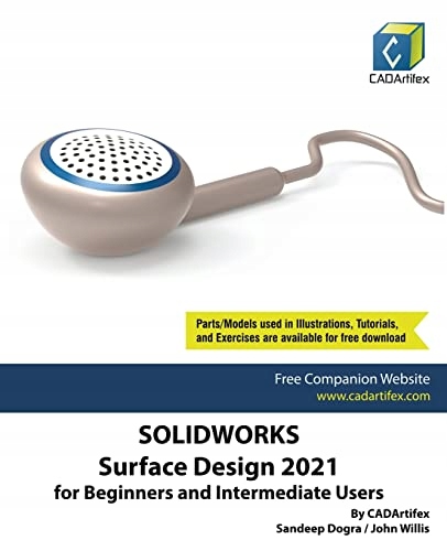 Dogra, Sandeep SolidWorks Surface Design 2021 for Beginners and Intermediat