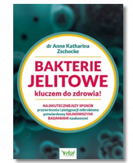BAKTERIE JELITOWE ANNE ZSCHOCKE NOWA