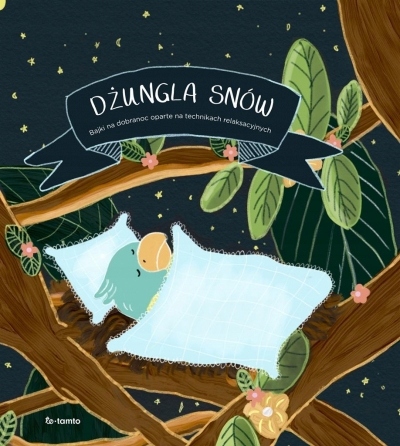 

Dżungla snów. Bajki na dobranoc