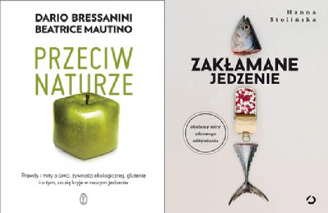 Przeciw naturze. Prawdy i mity+ Zakłamane jedzenie