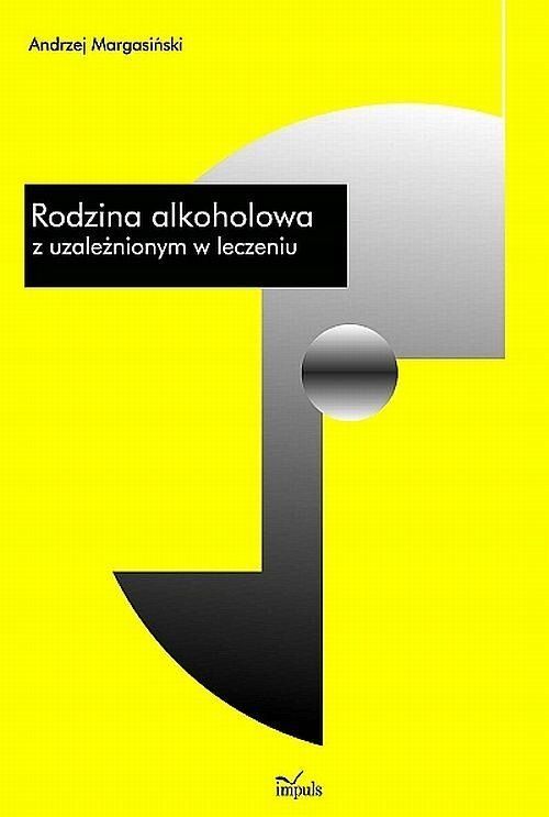 RODZINA ALKOHOLOWA Z UZALEŻNIONYM W LECZENIU EBOOK