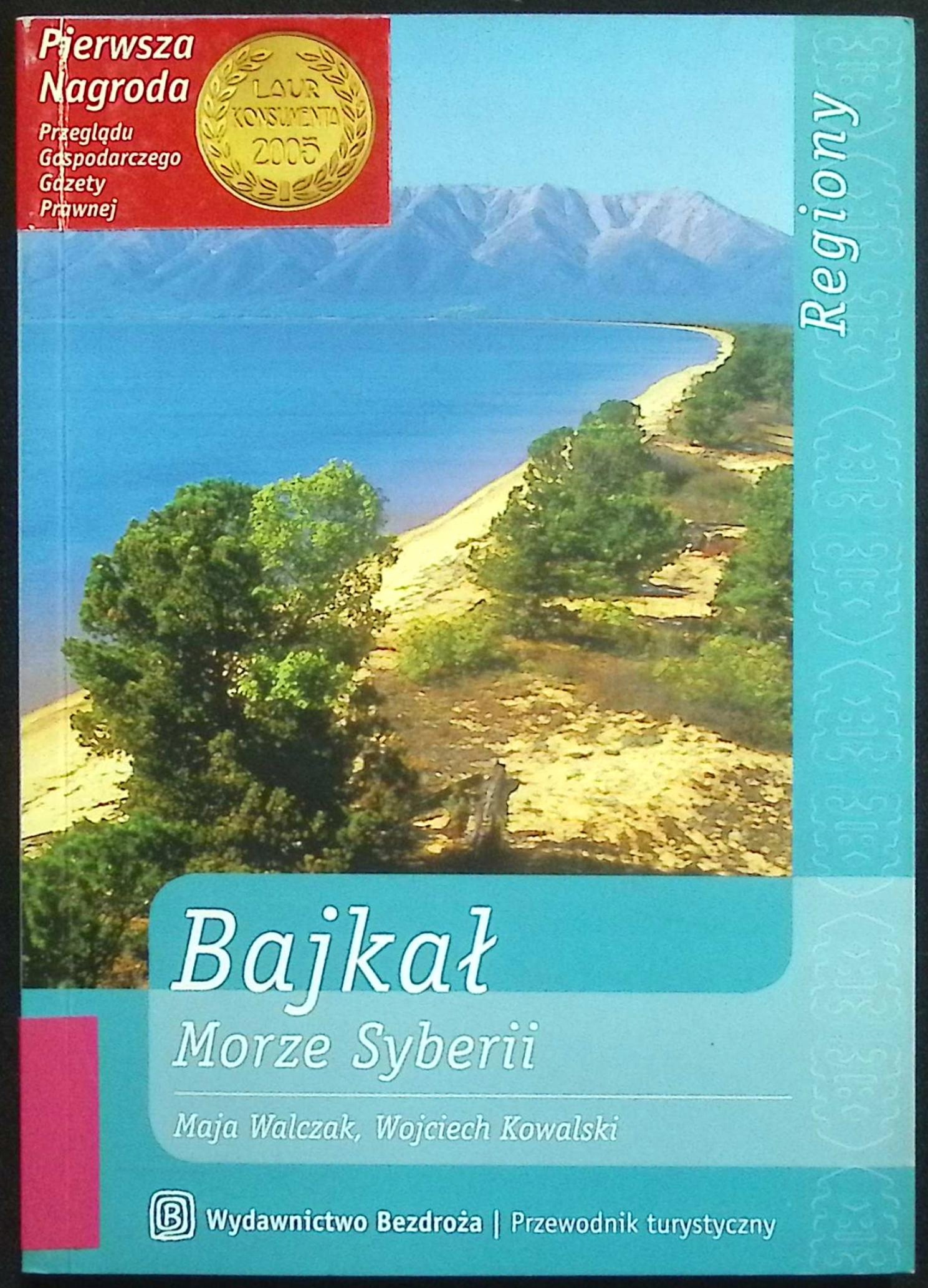 Bajkał, Morze Syberii Maja Walczak, Wojciech Kowalski