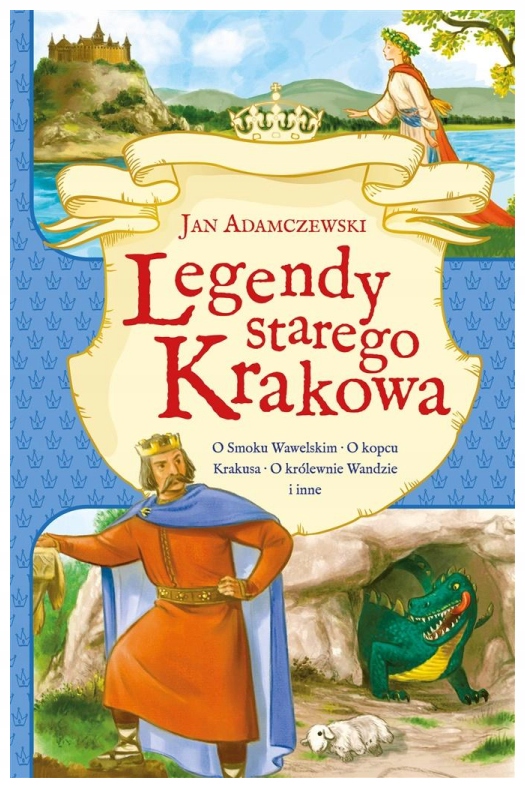 Legendy starego Krakowa Kazimierz Wasilewski