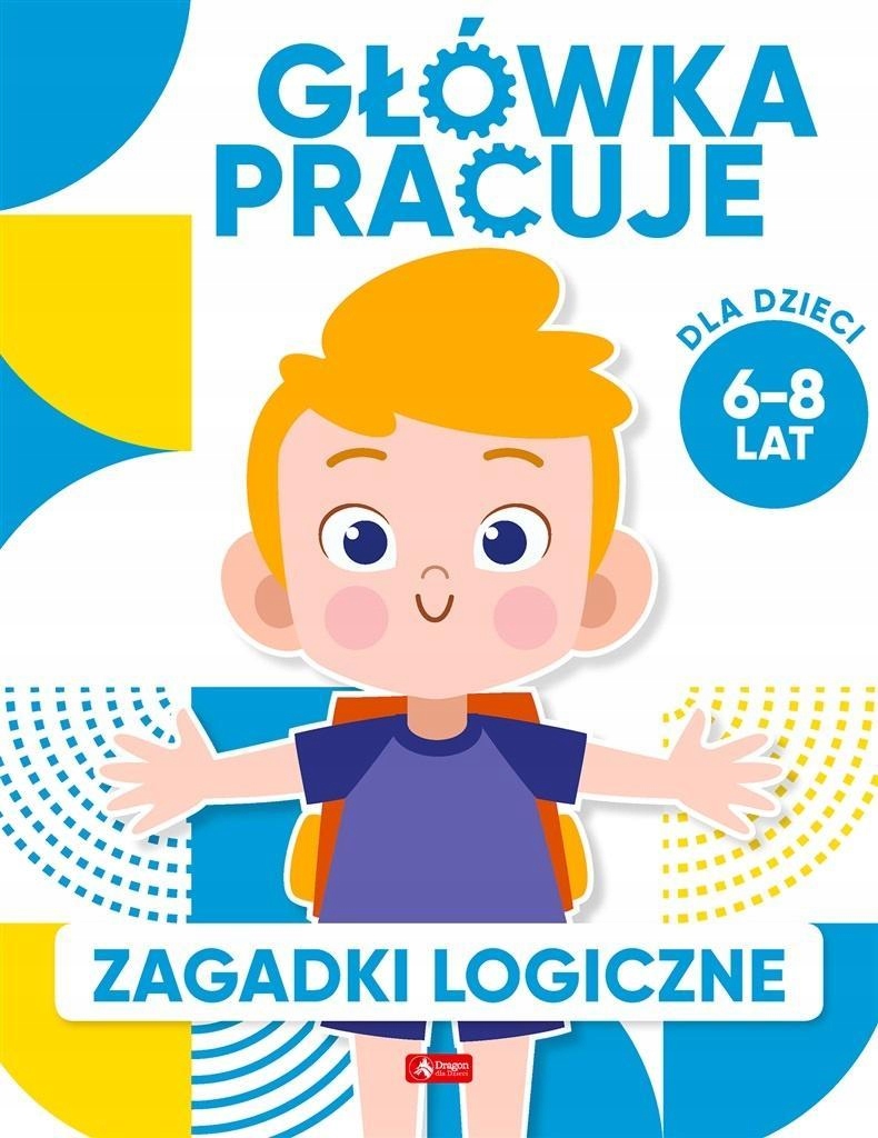 

Główka Pracuje. Zagadki Logiczne, Iwona Baturo