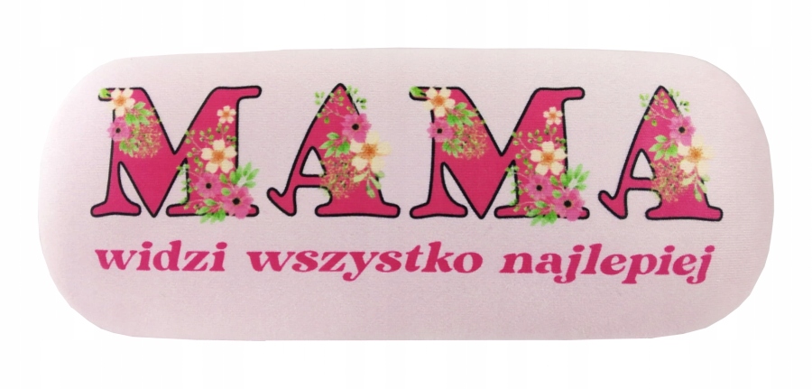 

Etui Na Okulary - Mama Ma Oko Na Wszystko!