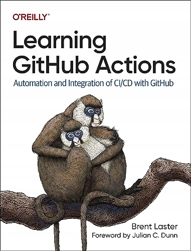 Laster, Brent Learning GitHub Actions: Automation and Integration of CI/CD