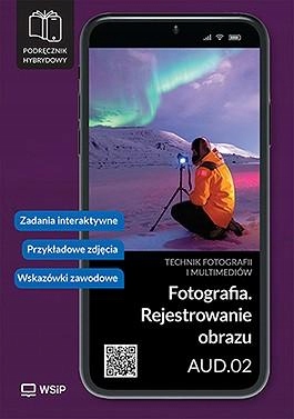 Fotografia. Rejestrowanie obrazu Kwalifikacja . AUD.02