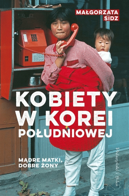 

Kobiety w Korei Południowej Małgorzata Sidz