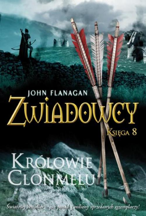 ZWIADOWCY 8. KRÓLOWIE CLONMELU JOHN FLANAGAN EBOOK