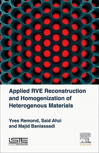 Baniassadi, Majid Applied RVE Reconstruction and Homogenization of Heteroge