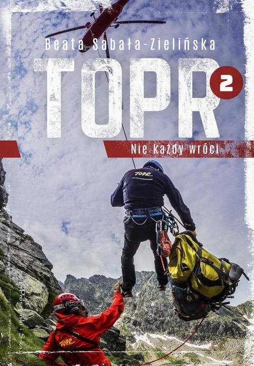 

Topr 2 Nie Każdy Wróci Beata Sabała Zielińska