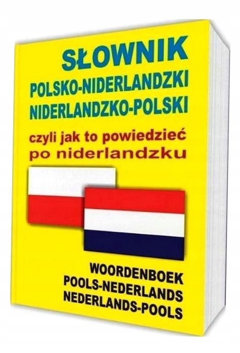 SŁOWNIK POLSKO-NIDERLANDZKI NIDERLANDZKO-POLSKI PRACA ZBIOROWA