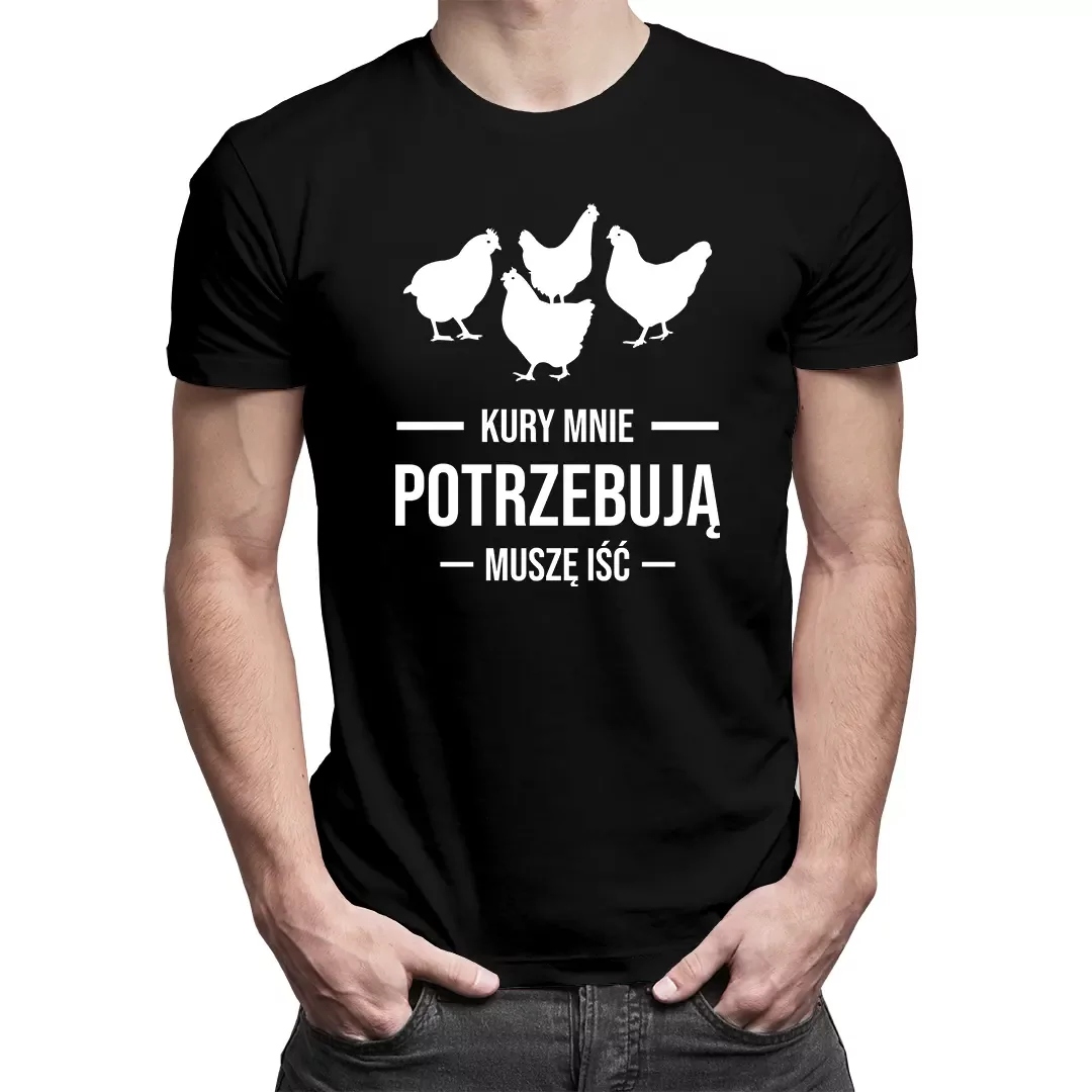 

Kury mnie potrzebują muszę iść Koszulka Z Kurami