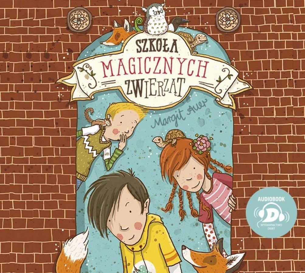 Szkoła Magicznych Zwierząt Audiobook, Margit Auer